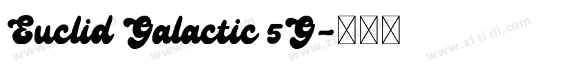 Euclid Galactic 5G字体转换
